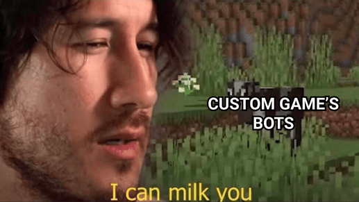 I can milk custom games