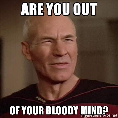are-you-out-of-your-bloody-mind