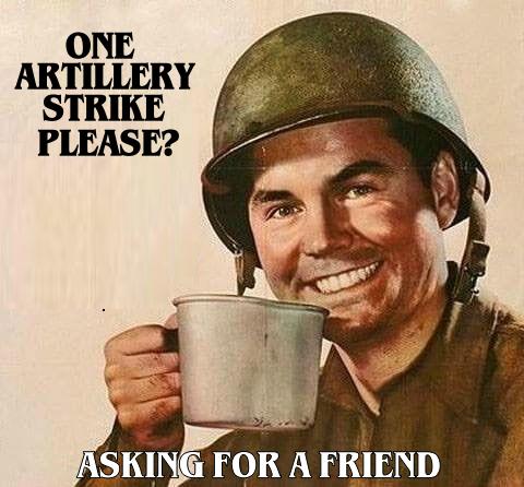 ARTILLERY STRIKE PLEASE
