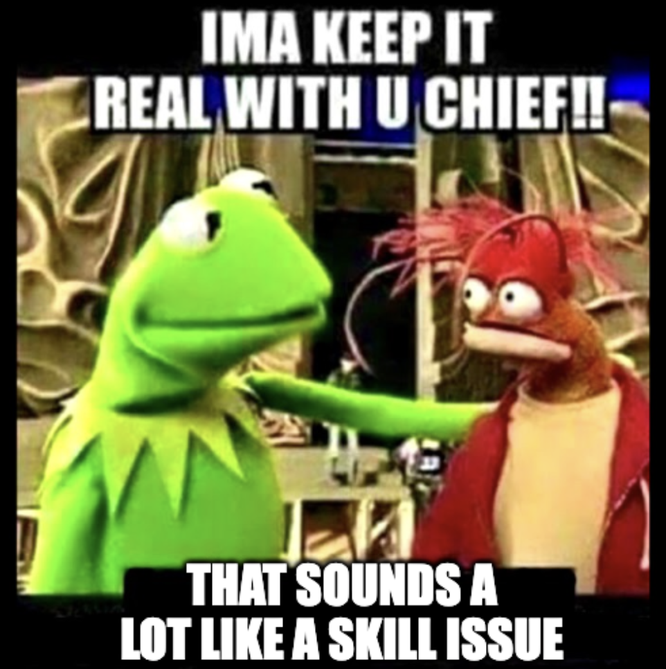 skill issue