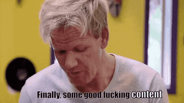 finally-some-good-content-gordon-ramsay